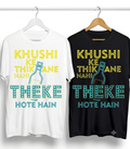 Khushi Ke Thikane Nahi Theke Hote Hain T-Shirt