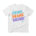Drink Drank Drunk T-Shirt